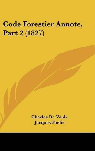 Code Forestier Annote, Part 2 (1827)