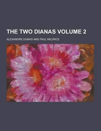 The Two Dianas Volume 2