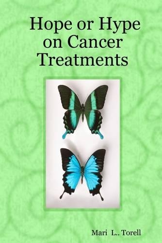 Hope or Hype on Cancer Treatments