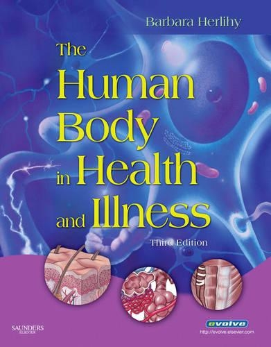 The Human Body in Health and Illness - Hardcover Version