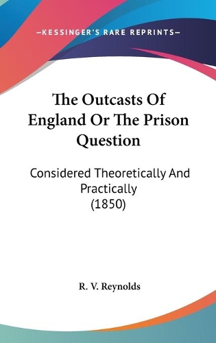 The Outcasts Of England Or The Prison Question