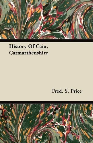 History Of Caio, Carmarthenshire