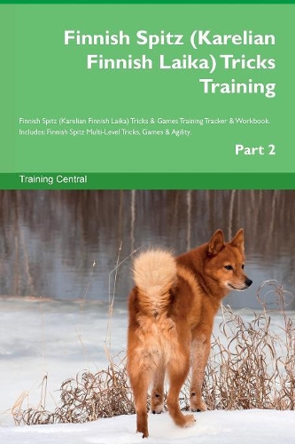 Finnish Spitz (Karelian Finnish Laika) Tricks Training Finnish Spitz (Karelian Finnish Laika) Tricks & Games Training Tracker & Workbook. Includes