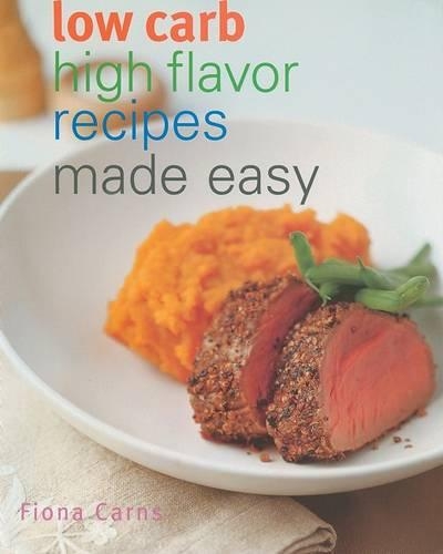 Low Carb High Flavor Recipes Made Easy