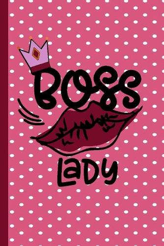 Boss Lady: Pretty Lined Blank Writing Journal for Women Entrepreneurs, Managers, Business Side Hustles- Dark Pink