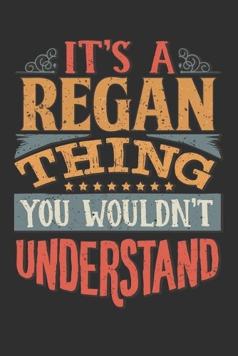 It's A Regan Thing You Wouldn't Understand