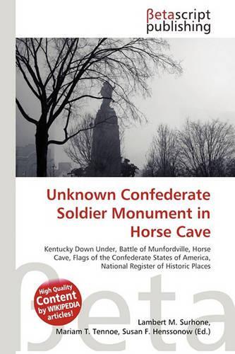 Unknown Confederate Soldier Monument in Horse Cave: (English)