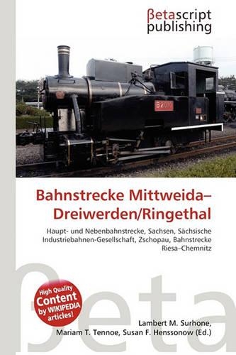 Bahnstrecke Mittweida-Dreiwerden/Ringethal: (German)
