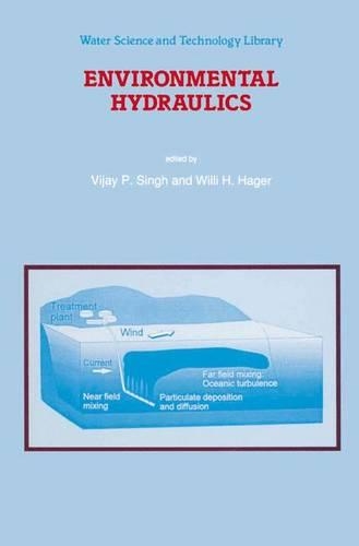 Environmental Hydraulics: (19 Water Science and Technology Library)