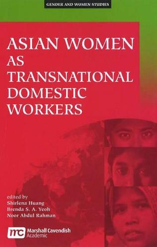 Asian Women as Transnational Domestic Workers: (Paperback)