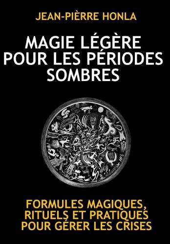 Magie Légère Pour Les Périodes Sombres