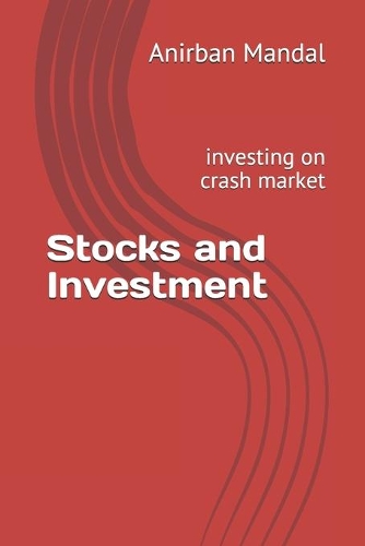 Stocks and Investment: investing on crash market