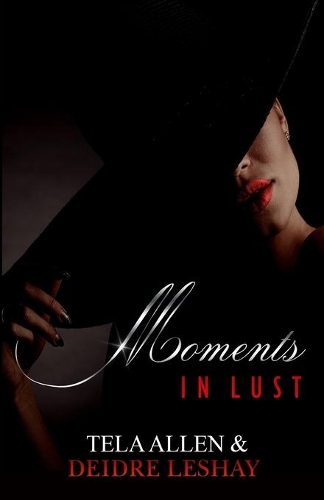 Moments in Lust