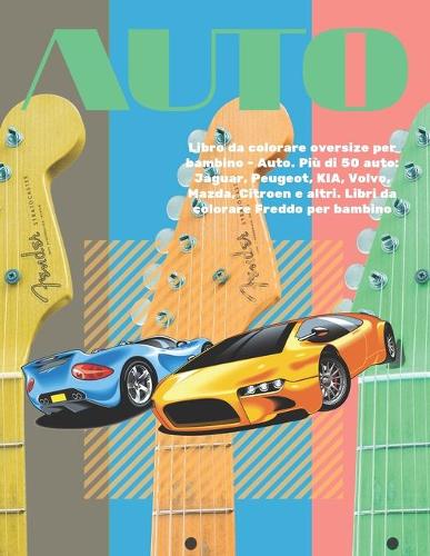 Libro da colorare oversize per bambino - Auto. Più di 50 auto