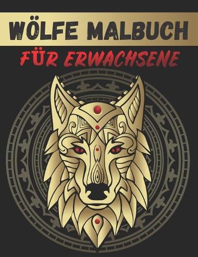 Wölfe Malbuch Für Erwachsene