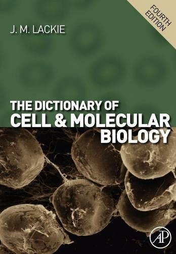 The Dictionary of Cell & Molecular Biology