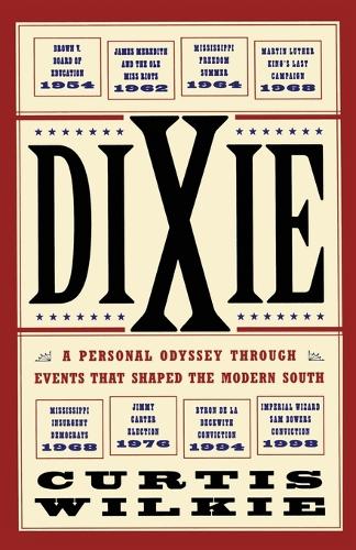Dixie: A Personal Odyssey Through Events That Shaped the Modern South(English)