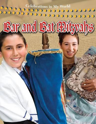 Bar and Bat Mitzvahs: (Celebrations in My World)