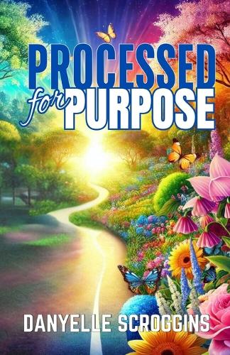 Processed for Purpose: Don't Let The Process Fool You(English)