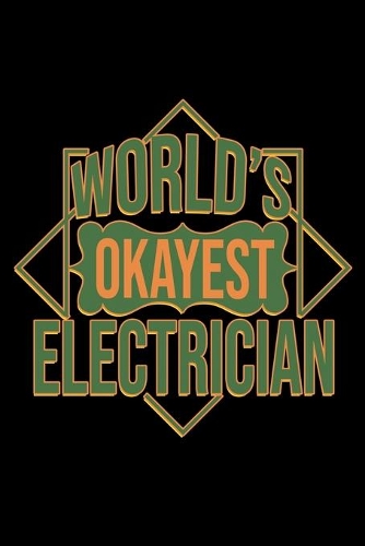 World's okayest electrician