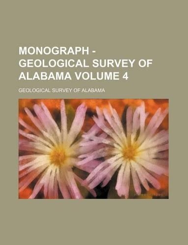 Monograph - Geological Survey of Alabama Volume 4: (English)