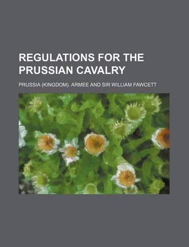 Regulations for the Prussian Cavalry