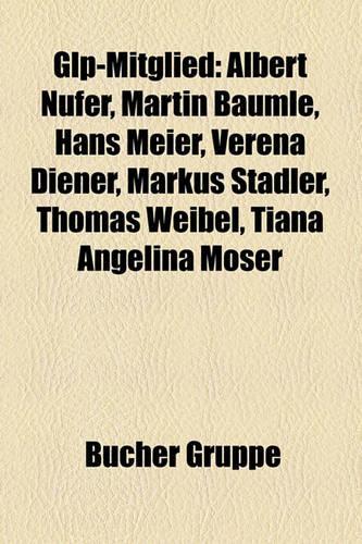 Glp-Mitglied: Albert Nufer, Martin Baumle, Hans Meier, Verena Diener, Markus Stadler, Thomas Weibel, Tiana Angelina Moser(German)