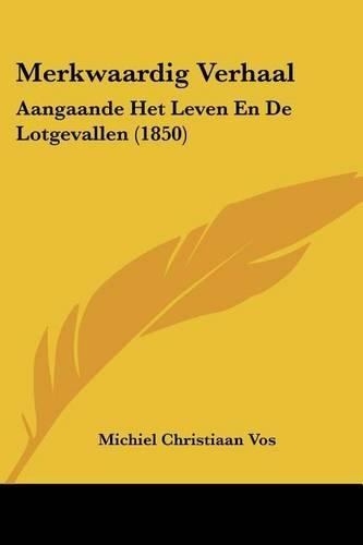 Merkwaardig Verhaal: Aangaande Het Leven En De Lotgevallen (1850)(Chinese)