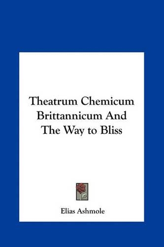 Theatrum Chemicum Brittannicum And The Way to Bliss