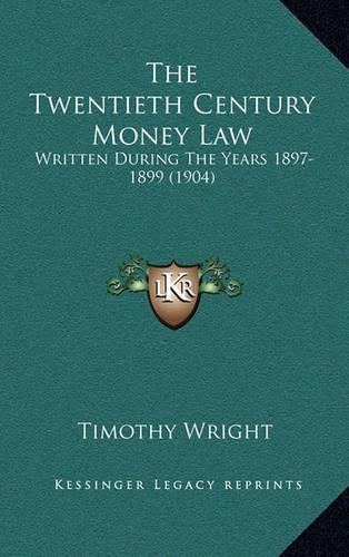 The Twentieth Century Money Law