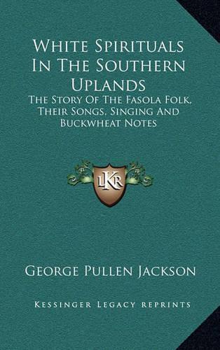 White Spirituals In The Southern Uplands