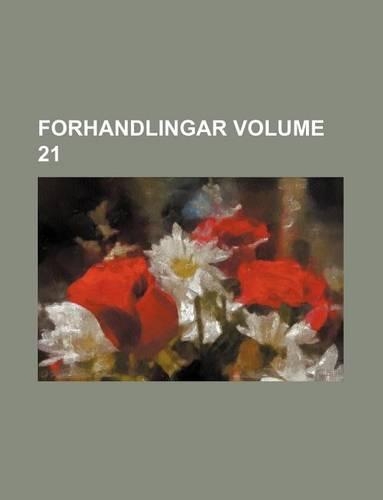 Forhandlingar Volume 21