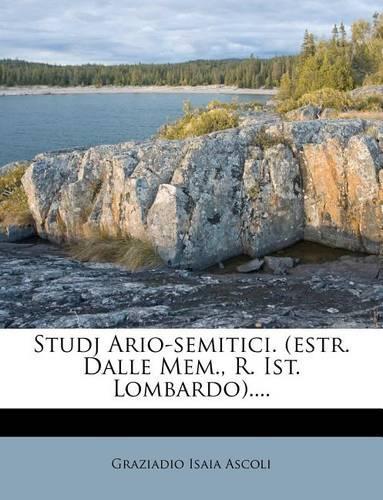 Studj Ario-Semitici. (Estr. Dalle Mem., R. Ist. Lombardo)....