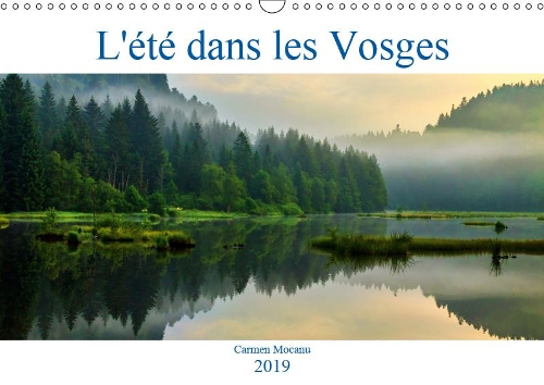 L'été dans les Vosges 2019: Rapprochons-nous de l’âme de la nature vosgienne en allant à sa découverte !(Calvendo Nature)