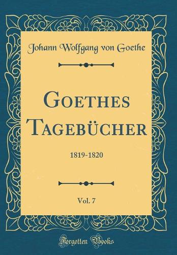 Goethes Tagebücher, Vol. 7
