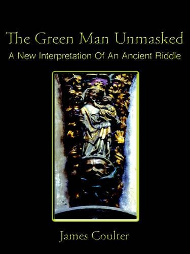 The Green Man Unmasked