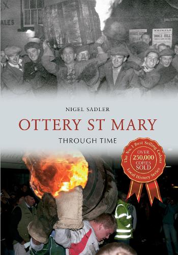 Ottery St Mary Through Time: (Through Time)