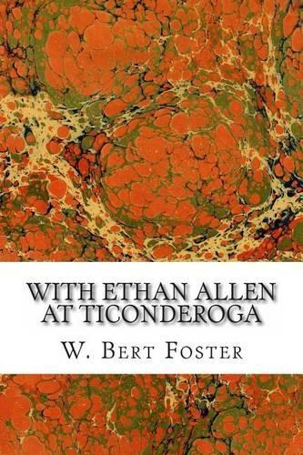With Ethan Allen at Ticonderoga