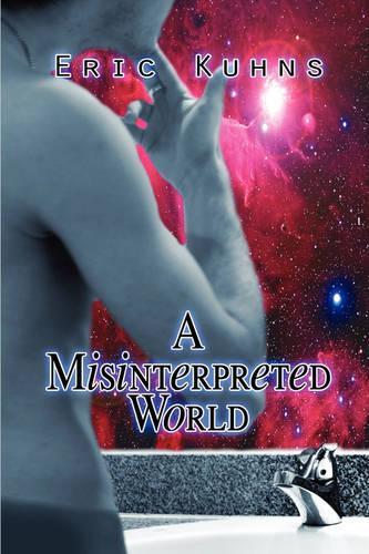 A Misinterpreted World