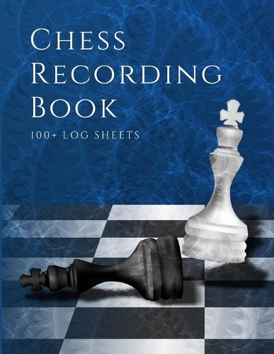 Chess Recording Book - Chess Match Log Book