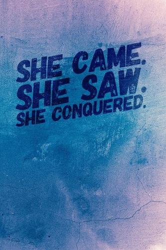 She Came. She Saw. She Conquered.: A page numbered, lined journal with table of contents