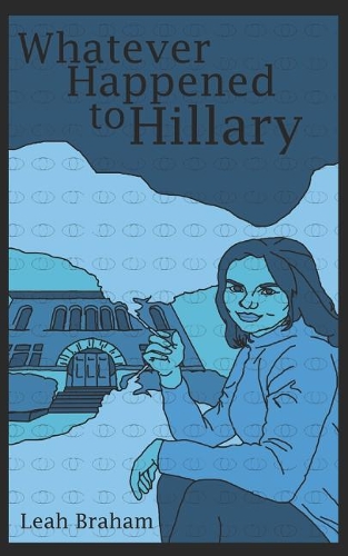 Whatever Happened to Hillary