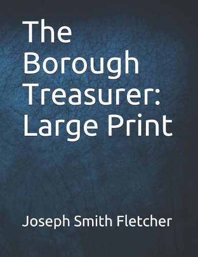 The Borough Treasurer: Large Print