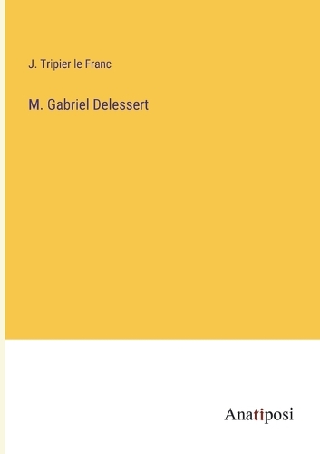 M. Gabriel Delessert