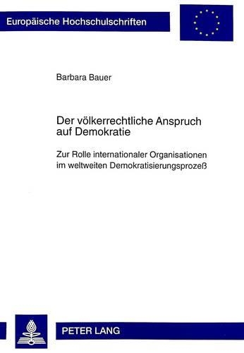 Der Voelkerrechtliche Anspruch Auf Demokratie