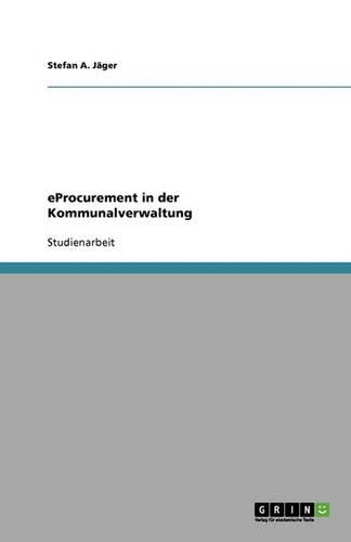 Eprocurement in Der Kommunalverwaltung: (German)