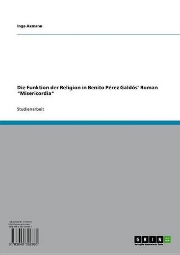 Die Funktion Der Religion in Benito Perez Galdos' Roman 'Misericordia'