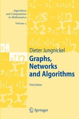 Graphs, Networks and Algorithms: (5 Algorithms and Computation in Mathematics)