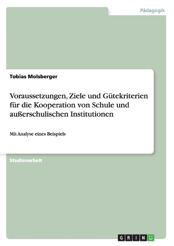 Voraussetzungen, Ziele und Gütekriterien für die Kooperation von Schule und außerschulischen Institutionen