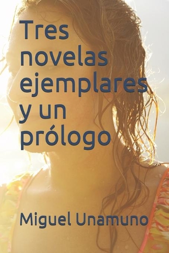 Tres novelas ejemplares y un prólogo